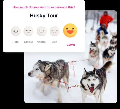 Define your personal interests for experiences Rating modal for a husky tour experience to define the personal interest by emojis with the options hate, dislike, neutral, like and live.